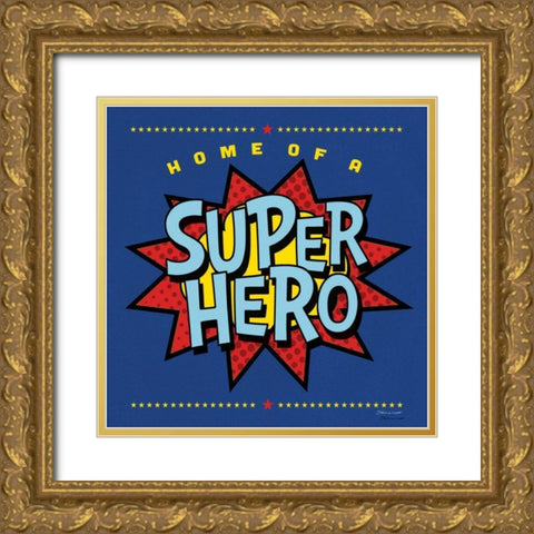 Home Of Superhero Gold Ornate Wood Framed Art Print with Double Matting by Marrott, Stephanie