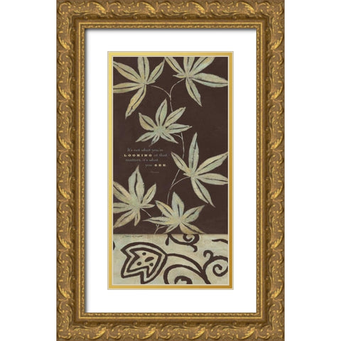 Its What You See Gold Ornate Wood Framed Art Print with Double Matting by Marrott, Stephanie