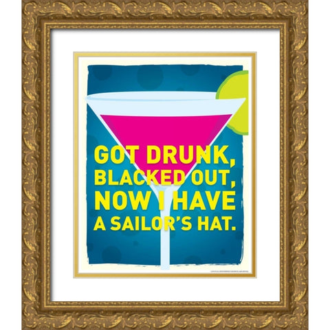 Got Drunk Gold Ornate Wood Framed Art Print with Double Matting by Brando, JJ