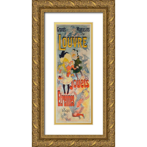 Grands Magasins du Louvre/Jouets, Etrennes 1891 Gold Ornate Wood Framed Art Print with Double Matting by Cheret, Jules