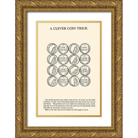 A Clever Coin Trick - 16 Pennies Gold Ornate Wood Framed Art Print with Double Matting by Retromagic