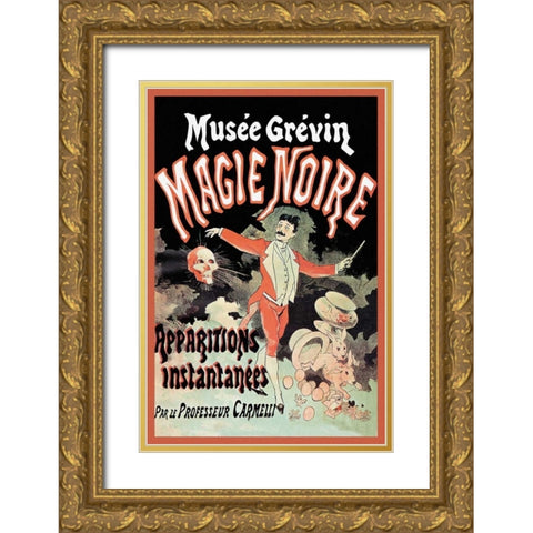 Magicians: Musee Grevin Magie Noire: Apparitions Instantanees par le Professeur Carmelli Gold Ornate Wood Framed Art Print with Double Matting by Cheret, Jules