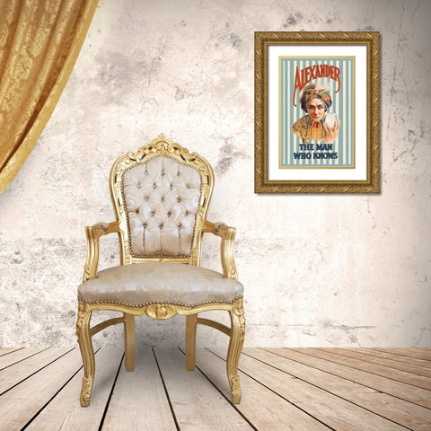 Magicians: Alexander, The Man Who Knows Gold Ornate Wood Framed Art Print with Double Matting by Moody Brothers,