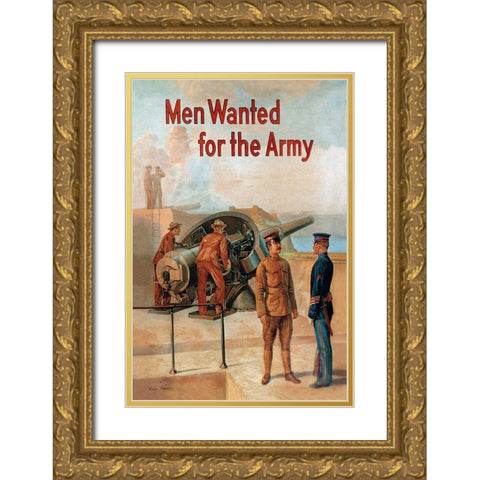 WWI: Men Wanted for the Army Gold Ornate Wood Framed Art Print with Double Matting by Whalen, Michael P.