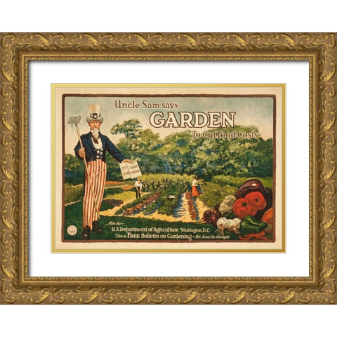 Uncle Sam says - garden to cut food costs, 1917 Gold Ornate Wood Framed Art Print with Double Matting by Artist, Unknown 20th Century American