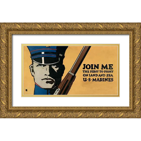 Join me - the first to fight on land and sea - U.S. Marines, 1914/1918 Gold Ornate Wood Framed Art Print with Double Matting by Falls, Charles Buckles