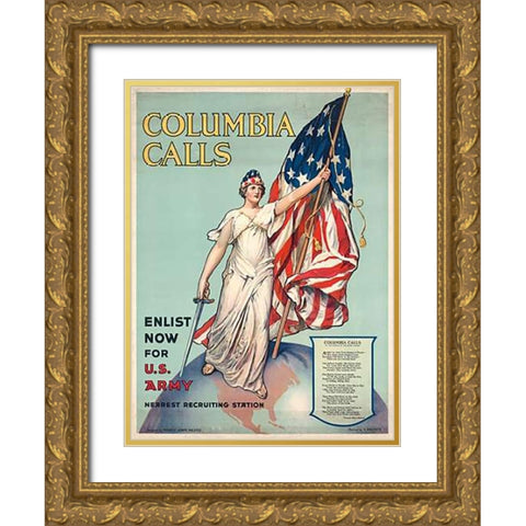 Columbia Calls--Enlist Now for U.S. Army, ca. 1916 Gold Ornate Wood Framed Art Print with Double Matting by Halsted, Frances Adams