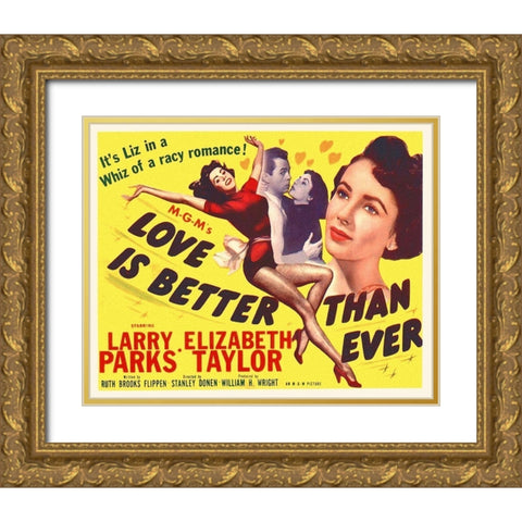 Love is Better Than Ever Gold Ornate Wood Framed Art Print with Double Matting by Hollywood Photo Archive