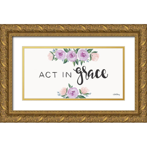 Act in Grace    Gold Ornate Wood Framed Art Print with Double Matting by Chavez, April