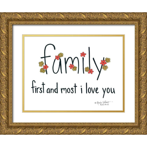 Family First and Most Gold Ornate Wood Framed Art Print with Double Matting by LaPoint, Annie