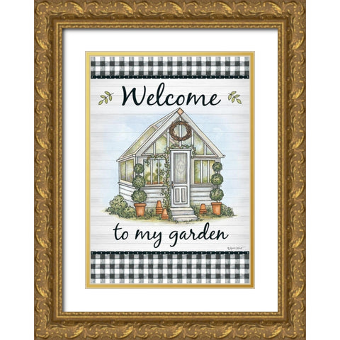 Welcome to My Garden Gold Ornate Wood Framed Art Print with Double Matting by LaPoint, Annie