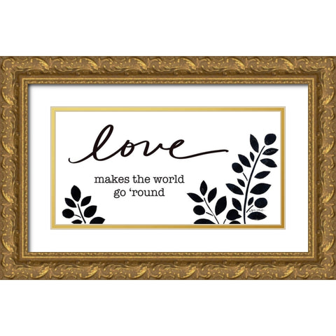 Love Makes the World Go Round Gold Ornate Wood Framed Art Print with Double Matting by LaPoint, Annie