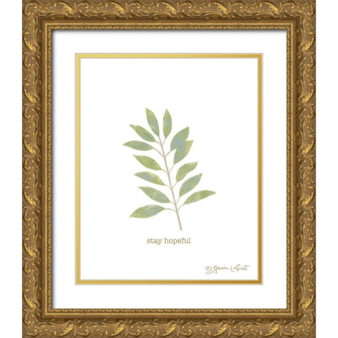 Stay Hopeful Gold Ornate Wood Framed Art Print with Double Matting by LaPoint, Annie