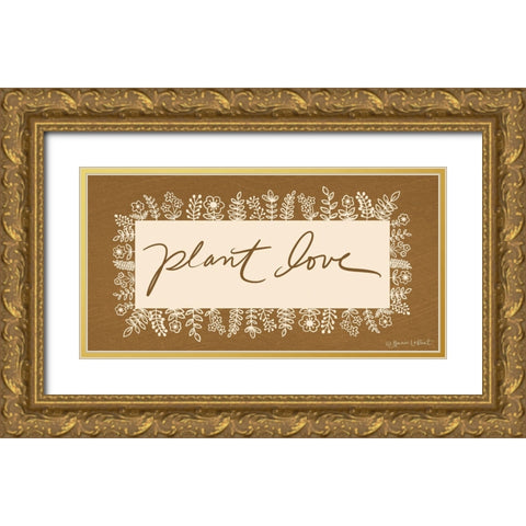 Plant Love Gold Ornate Wood Framed Art Print with Double Matting by LaPoint, Annie