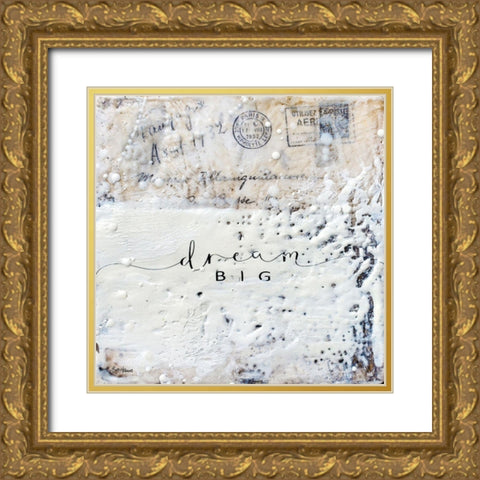 Dream Big Gold Ornate Wood Framed Art Print with Double Matting by Hallowell, Britt