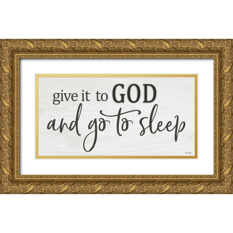 Give it to God Gold Ornate Wood Framed Art Print with Double Matting by Boyer, Susie