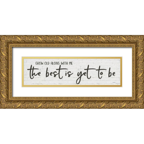 The Best is Yet to be Gold Ornate Wood Framed Art Print with Double Matting by Boyer, Susie