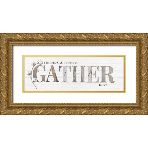 Friends And Family Gather Here Gold Ornate Wood Framed Art Print with Double Matting by Boyer, Susie