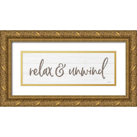 Relax And Unwind Gold Ornate Wood Framed Art Print with Double Matting by Boyer, Susie