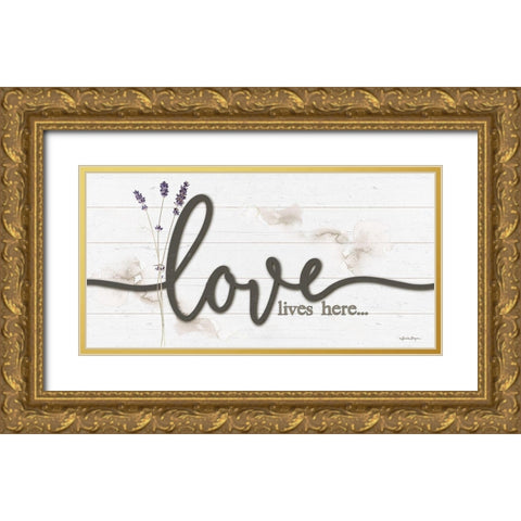 Love Lives Here Gold Ornate Wood Framed Art Print with Double Matting by Boyer, Susie