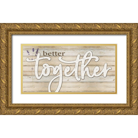 Better Together Gold Ornate Wood Framed Art Print with Double Matting by Boyer, Susie
