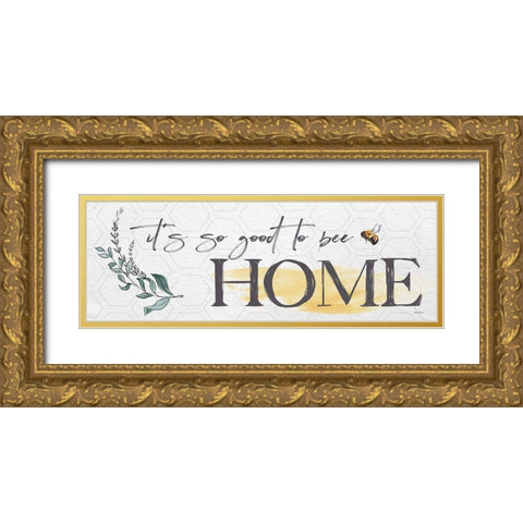 Its so Good to Bee Home   Gold Ornate Wood Framed Art Print with Double Matting by Boyer, Susie
