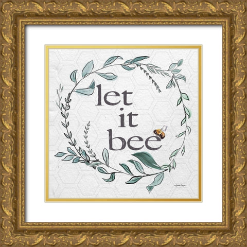 Let It Bee Gold Ornate Wood Framed Art Print with Double Matting by Boyer, Susie