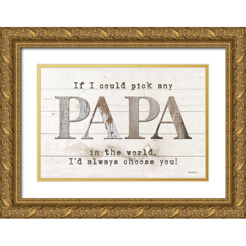 Papa - Id Pick You Gold Ornate Wood Framed Art Print with Double Matting by Boyer, Susie