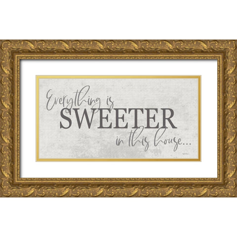 Everything is Sweeter Gold Ornate Wood Framed Art Print with Double Matting by Boyer, Susie