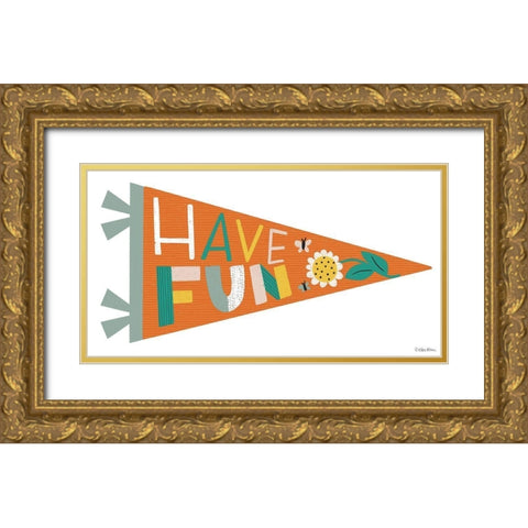 Have Fun Pennant Gold Ornate Wood Framed Art Print with Double Matting by Lady Louise Designs