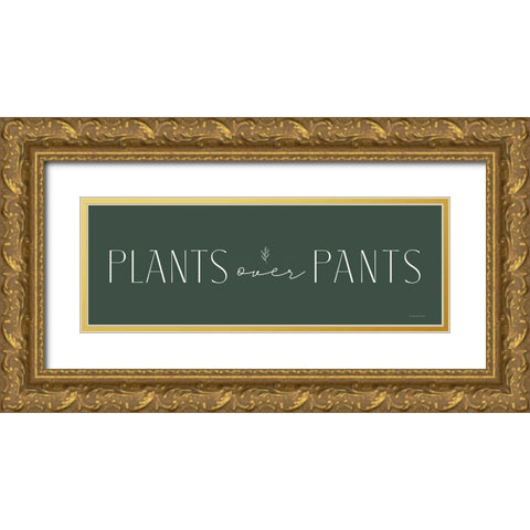 Plants Over Pants Gold Ornate Wood Framed Art Print with Double Matting by Lady Louise Designs