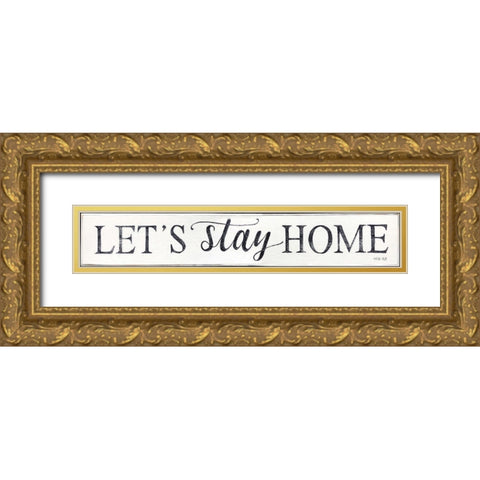 Lets Stay Home II Gold Ornate Wood Framed Art Print with Double Matting by Jacobs, Cindy