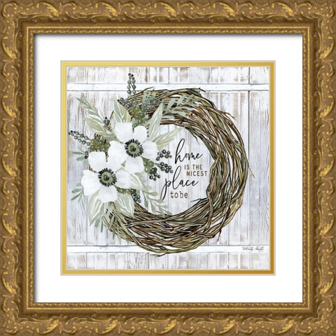 Home is the Nicest Place to Be Wreath Gold Ornate Wood Framed Art Print with Double Matting by Jacobs, Cindy
