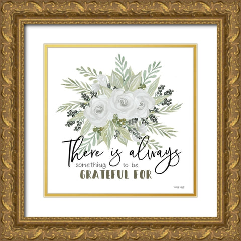 There is Always Something to be Grateful For Gold Ornate Wood Framed Art Print with Double Matting by Jacobs, Cindy