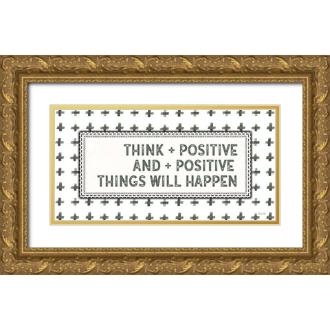 Think + Positive Gold Ornate Wood Framed Art Print with Double Matting by Jacobs, Cindy