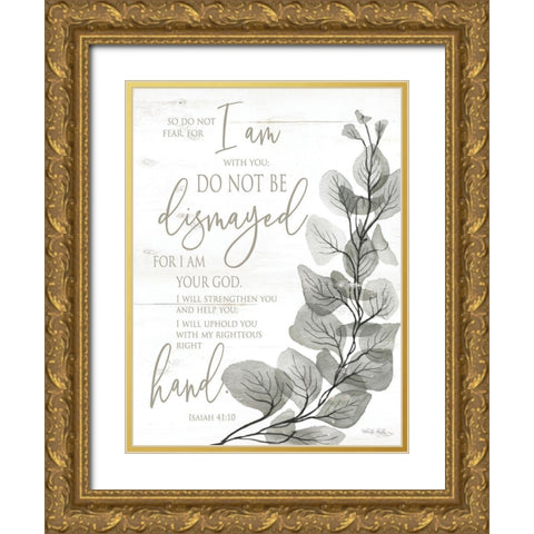 So Do Not Fear Gold Ornate Wood Framed Art Print with Double Matting by Jacobs, Cindy