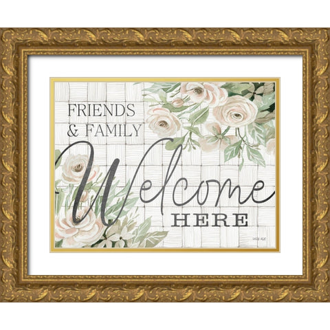 Friends and Family Welcome Here Gold Ornate Wood Framed Art Print with Double Matting by Jacobs, Cindy