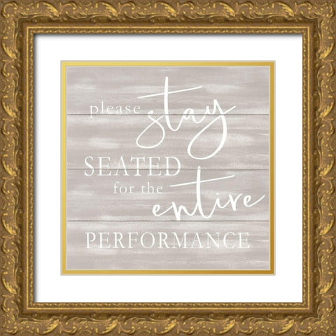 Please Stay Seated Gold Ornate Wood Framed Art Print with Double Matting by Jacobs, Cindy