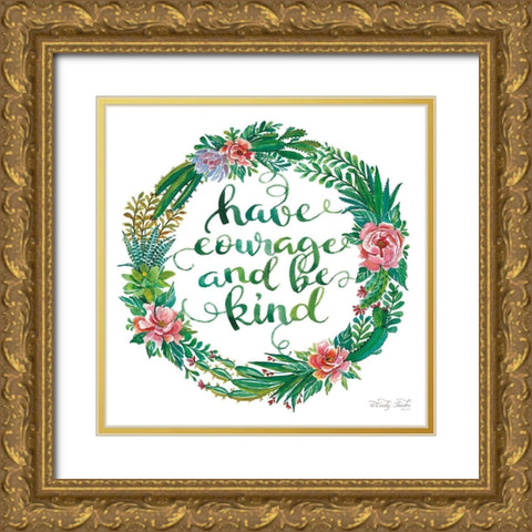 Have Courage Succulent Wreath Gold Ornate Wood Framed Art Print with Double Matting by Jacobs, Cindy