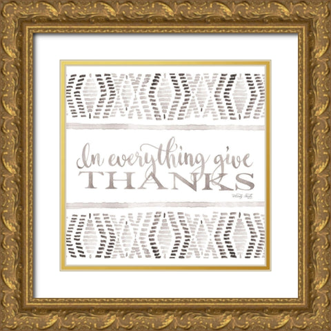 In Everything Give Thanks Gold Ornate Wood Framed Art Print with Double Matting by Jacobs, Cindy