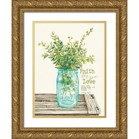 Faith, Hope, Love and Eucalyptus Gold Ornate Wood Framed Art Print with Double Matting by Jacobs, Cindy