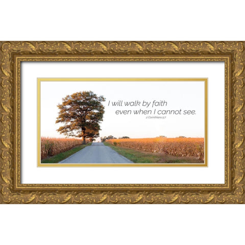 I Will Walk by Faith Gold Ornate Wood Framed Art Print with Double Matting by Quillen, Donnie