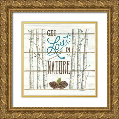 Get Lost in Nature Gold Ornate Wood Framed Art Print with Double Matting by Strain, Deb