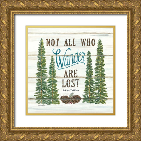 Not All Who Wander are Lost Gold Ornate Wood Framed Art Print with Double Matting by Strain, Deb