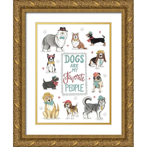 Dogs are My Favorite People Gold Ornate Wood Framed Art Print with Double Matting by Strain, Deb