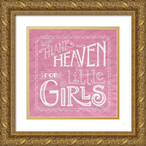 Thank Heaven for Little Girls Gold Ornate Wood Framed Art Print with Double Matting by Strain, Deb
