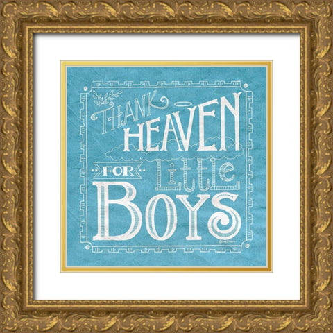 Thank Heaven for Little Boys Gold Ornate Wood Framed Art Print with Double Matting by Strain, Deb