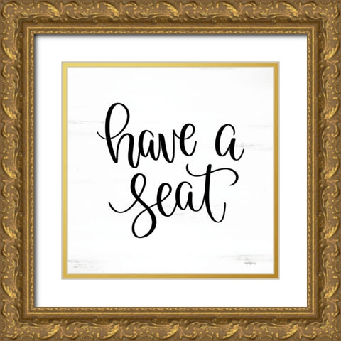 Have a Seat Gold Ornate Wood Framed Art Print with Double Matting by Imperfect Dust