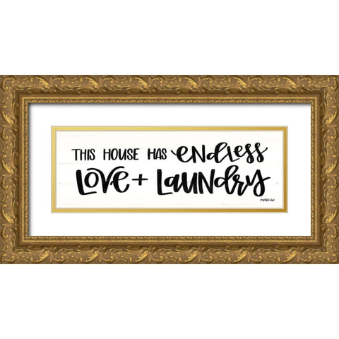 Endless Love and Laundry Gold Ornate Wood Framed Art Print with Double Matting by Imperfect Dust