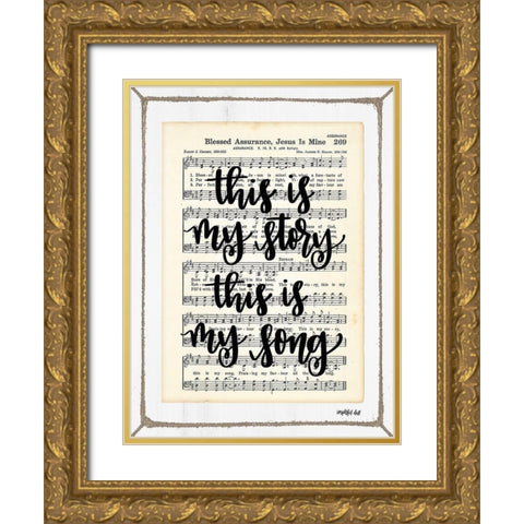 Blessed Assurance - This is My Story Gold Ornate Wood Framed Art Print with Double Matting by Imperfect Dust